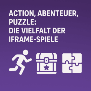 action abenteuer puzzle die vielfalt der iframe spiele